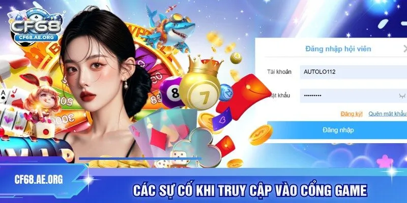 Các sự cố khi truy cập vào cổng game