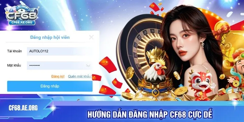 Hướng dẫn đăng nhập CF68 cực dễ