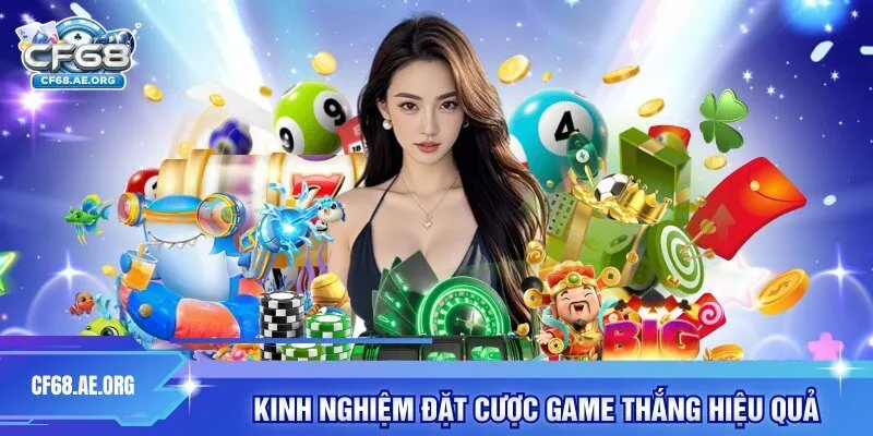 Kinh nghiệm đặt cược game thắng hiệu quả