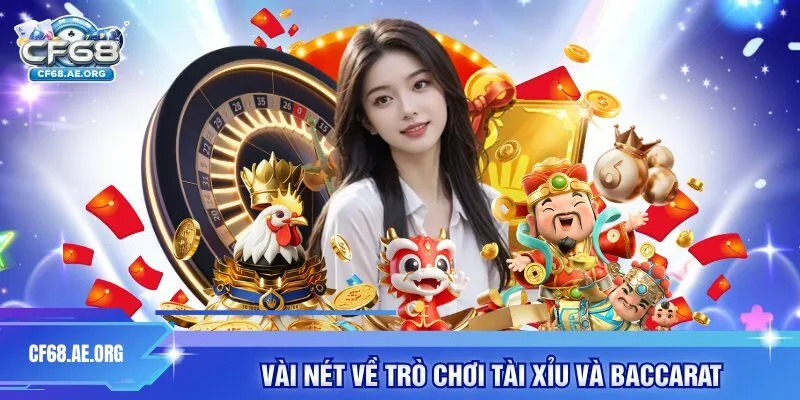 Vài nét về trò chơi Tài Xỉu và Baccarat